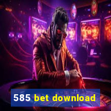 585 bet download